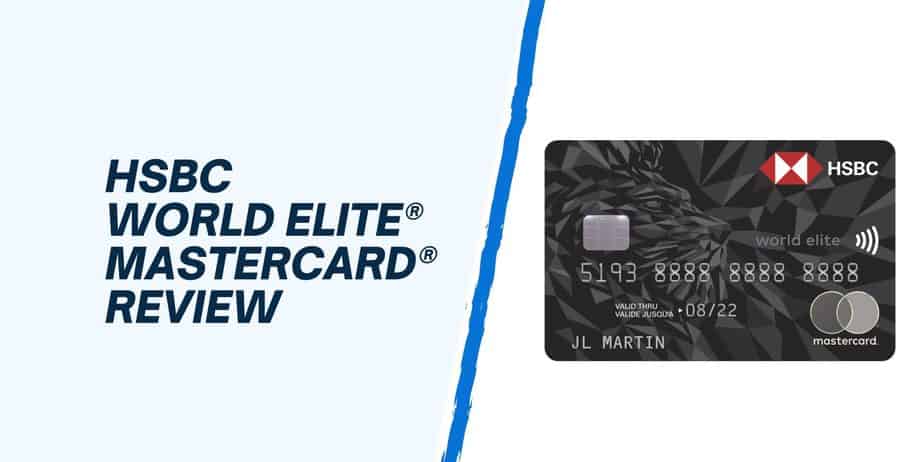 HSBC World Elite® Mastercard® Review 2023