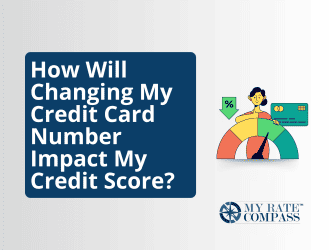 How Will Changing My Credit Card Number Impact My Credit Score?