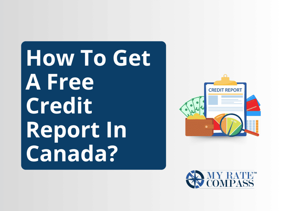 How to get a free credit report In Canada?